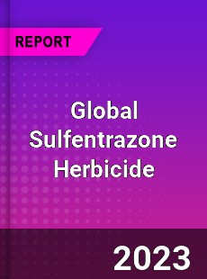Global Sulfentrazone Herbicide Industry
