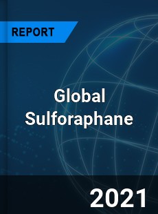 Global Sulforaphane Market