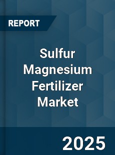 Global Sulfur Magnesium Fertilizer Market
