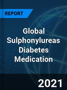 Global Sulphonylureas Diabetes Medication Market