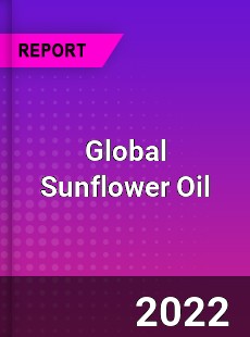 Global Sunflower Oil Market