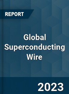 Global Superconducting Wire Market