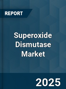 Global Superoxide Dismutase Market