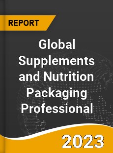 Global Supplements and Nutrition Packaging Professional Market