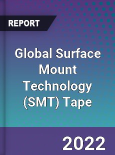 Global Surface Mount Technology Tape Market