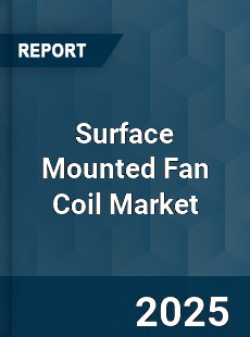 Global Surface Mounted Fan Coil Market
