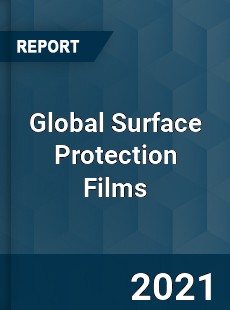Global Surface Protection Films Market