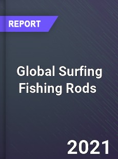 Global Surfing Fishing Rods Market