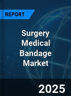 Global Surgery Medical Bandage Market