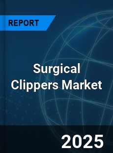 Global Surgical Clippers Market