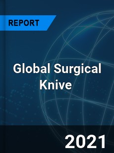 Global Surgical Knive Market