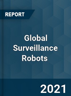 Global Surveillance Robots Market
