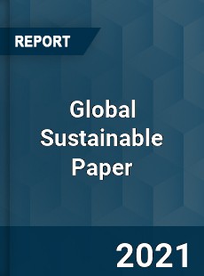 Global Sustainable Paper Market