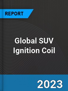 Global SUV Ignition Coil Market