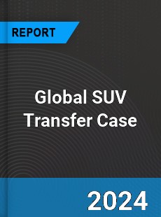 Global SUV Transfer Case Outlook