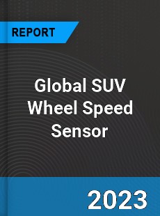 Global SUV Wheel Speed Sensor Market