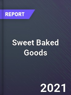 Global Sweet Baked Goods Market