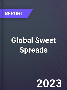 Global Sweet Spreads Market