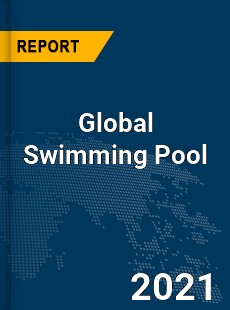 Global Swimming Pool Market