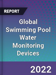 Global Swimming Pool Water Monitoring Devices Market