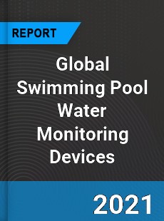 Global Swimming Pool Water Monitoring Devices Market