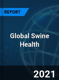 Global Swine Health Market