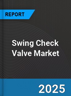 Global Swing Check Valve Market