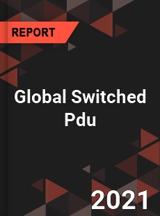 Global Switched Pdu Market