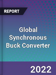 Global Synchronous Buck Converter Market