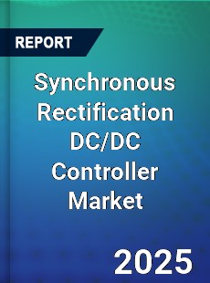 Global Synchronous Rectification DC DC Controller Industry