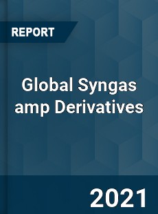 Global Syngas & Derivatives Market