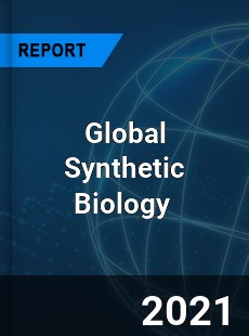 Global Synthetic Biology Market