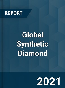Global Synthetic Diamond Market