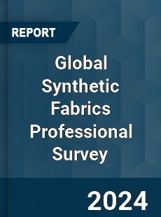 Global Synthetic Fabrics Professional Survey Report