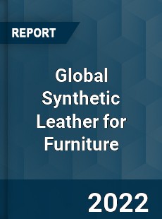Global Synthetic Leather for Furniture Market