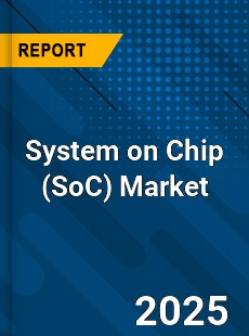 Global System on Chip Market
