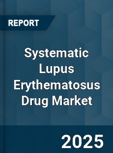 Global Systematic Lupus Erythematosus Drug Market