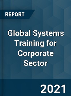 Global Systems Training for Corporate Sector Market