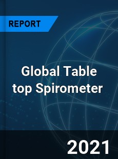 Global Table top Spirometer Market