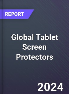 Global Tablet Screen Protectors Market