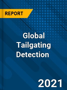 Global Tailgating Detection Market