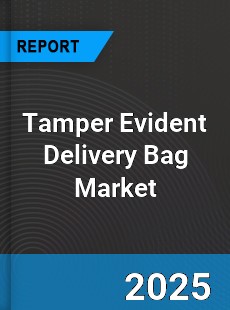Global Tamper Evident Delivery Bag Outlook