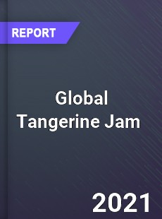 Global Tangerine Jam Market