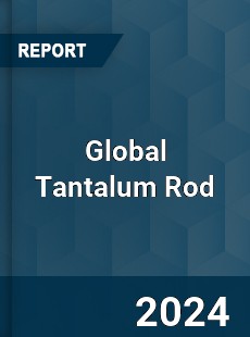 Global Tantalum Rod Industry