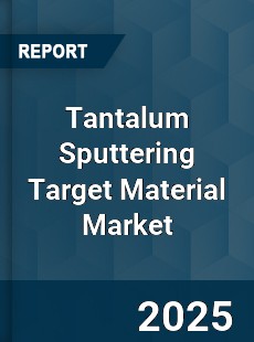 Global Tantalum Sputtering Target Material Market