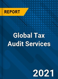 Global Tax Audit Services Market