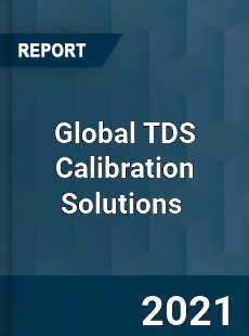 Global TDS Calibration Solutions Market
