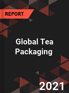 Global Tea Packaging Market