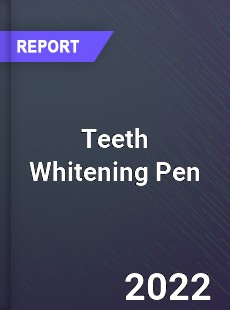 Global Teeth Whitening Pen Industry