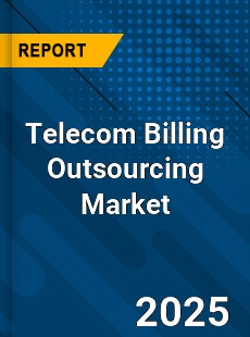 Global Telecom Billing Outsourcing Market